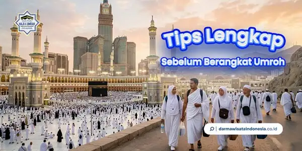 Tips Lengkap Sebelum Berangkat Umroh